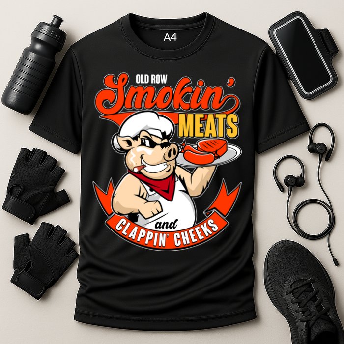 Old Row Smokin Meats And Clappin Cheeks Bbq Performance Shirt