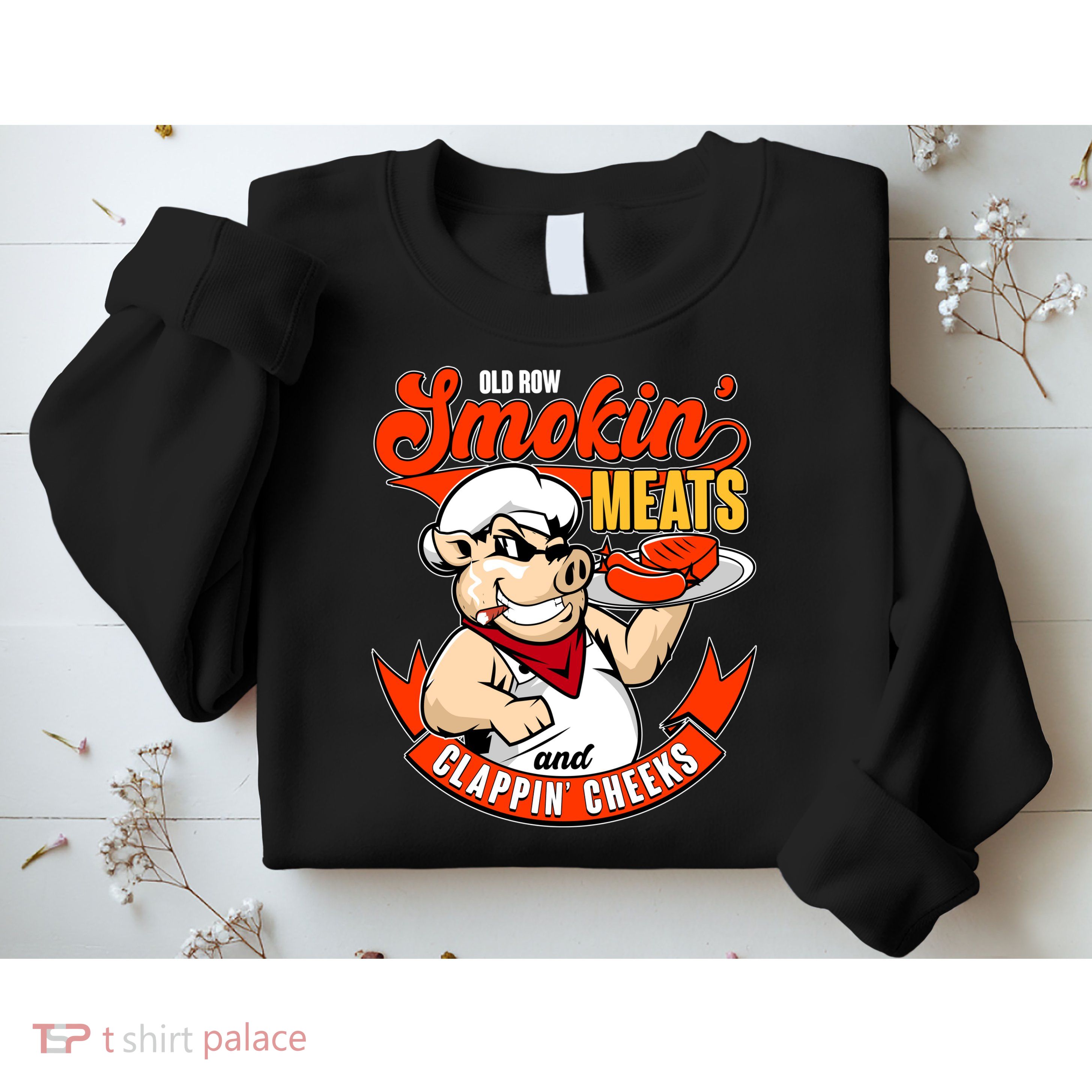 Old Row Smokin Meats And Clappin Cheeks Bbq Sweatshirt