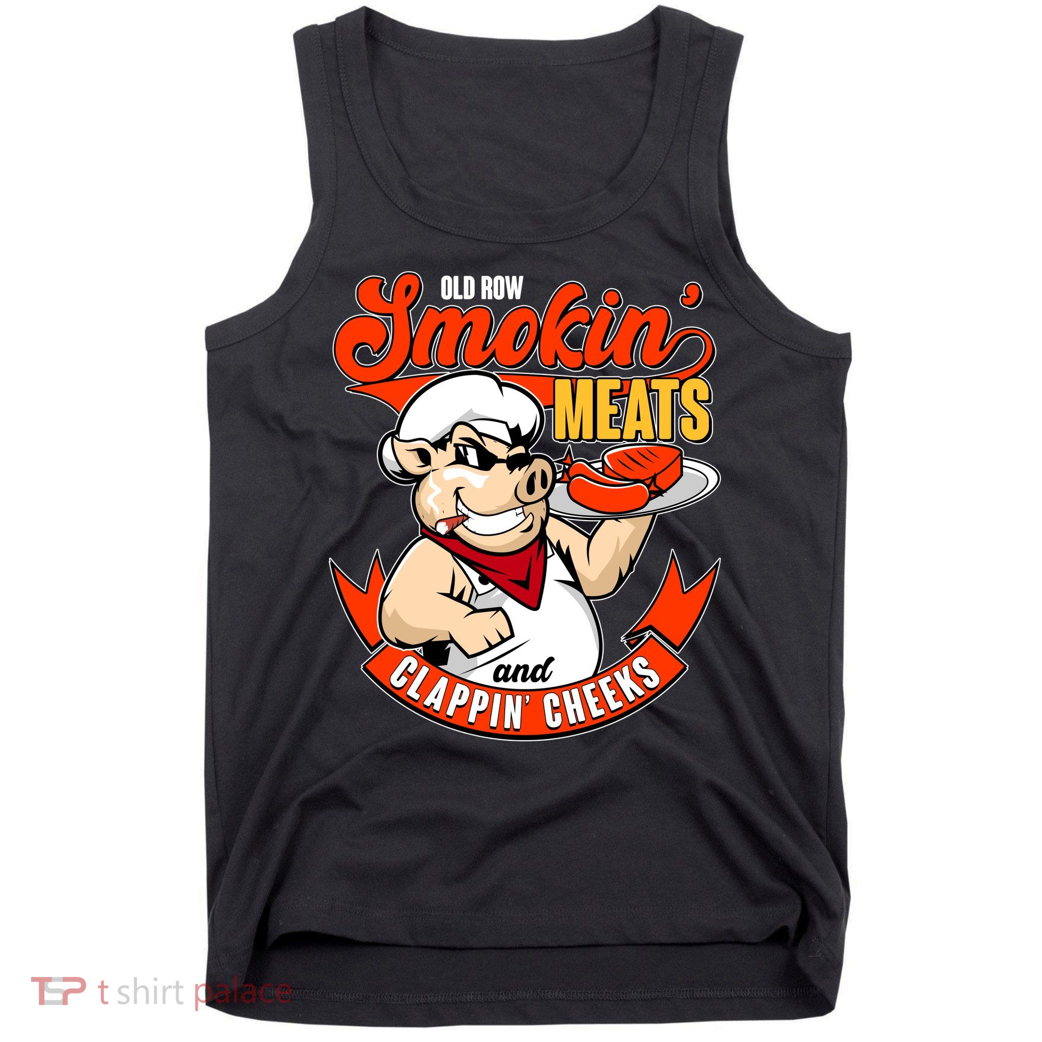 Old Row Smokin Meats And Clappin Cheeks Bbq Tank Top
