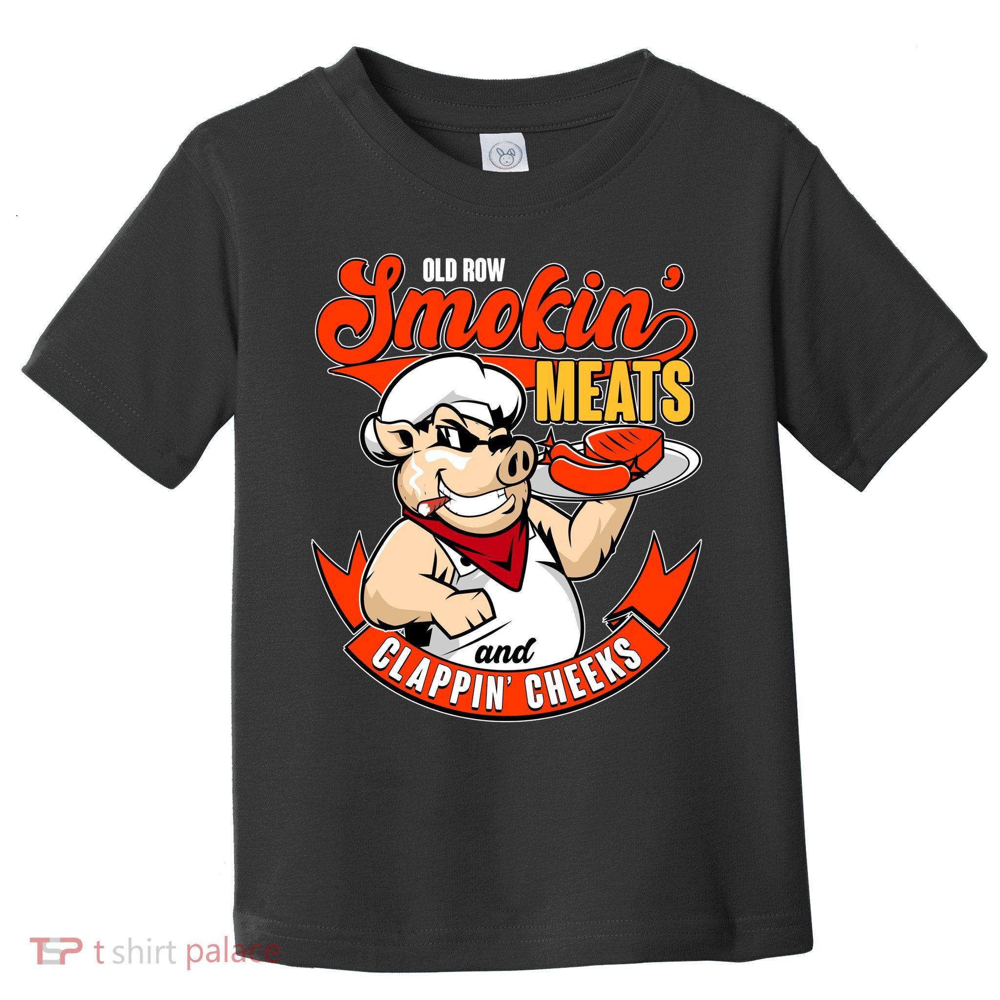 Old Row Smokin Meats And Clappin Cheeks Bbq Toddler T-Shirt