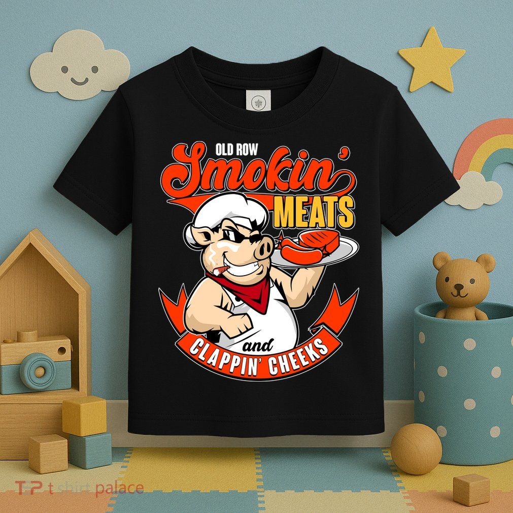 Old Row Smokin Meats And Clappin Cheeks Bbq Toddler T-Shirt