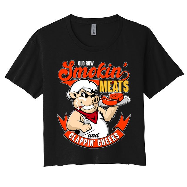 Old Row Smokin Meats And Clappin Cheeks Bbq Crop Top
