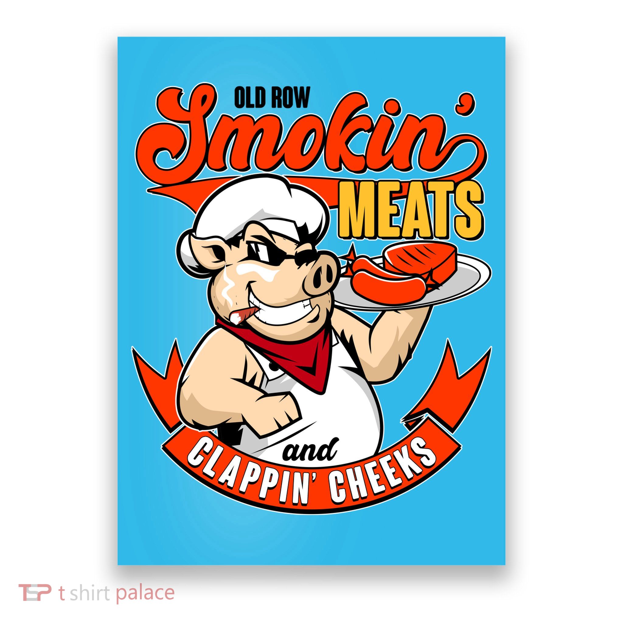 Old Row Smokin Meats And Clappin Cheeks Bbq Poster