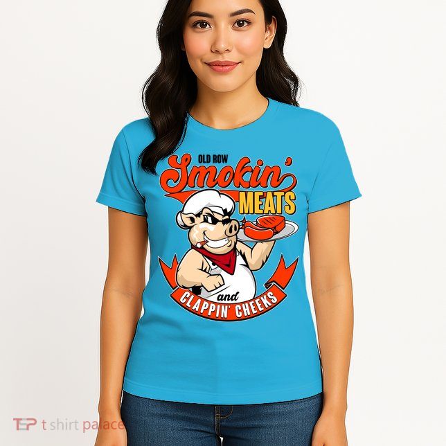 Old Row Smokin Meats And Clappin Cheeks Bbq Womens T-Shirt