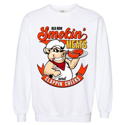 Old Row Smokin Meats And Clappin Cheeks Bbq Garment-Dyed Sweatshirt
