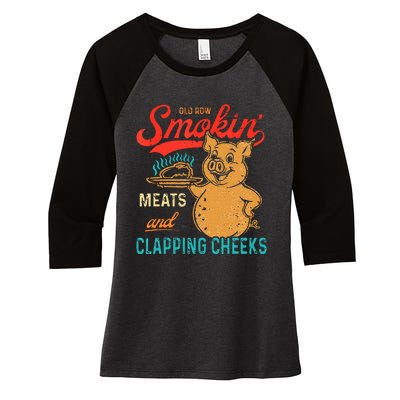 Old Row Smokin Meats And Clapping Cheeks Funny Bbq Women's Tri-Blend 3/4-Sleeve Raglan Shirt