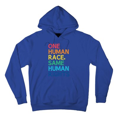 One Race Same Hu Rights Anti Racist Black Pride Cool Gift Hoodie