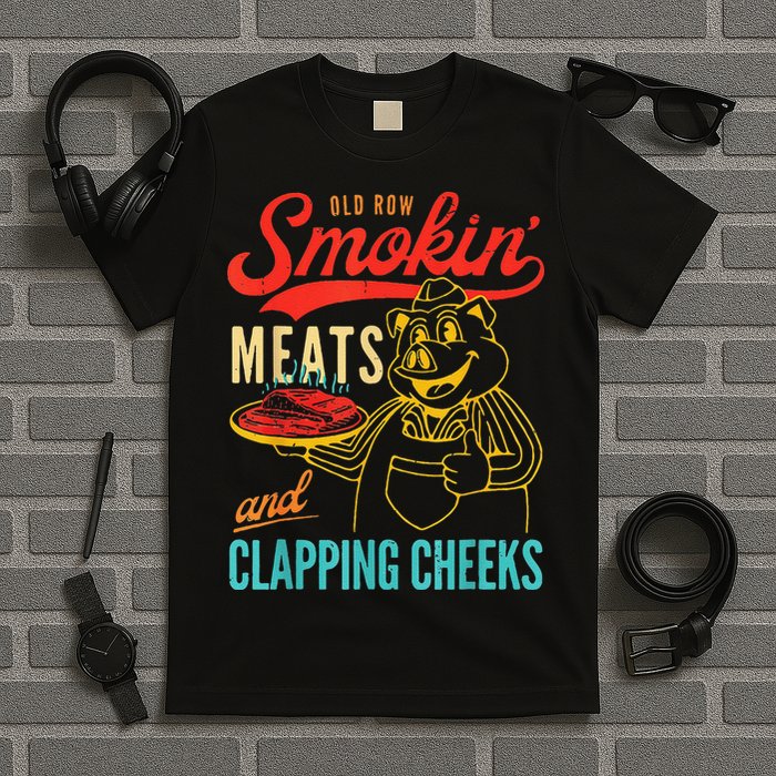 Old Row Smokin Meats And Clapping Cheeks T-Shirt