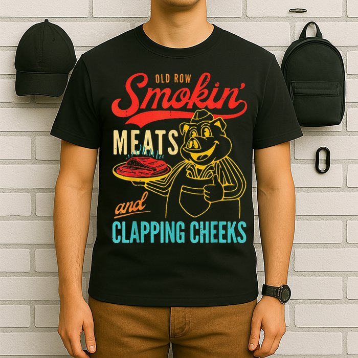 Old Row Smokin Meats And Clapping Cheeks T-Shirt