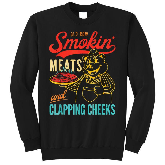 Old Row Smokin Meats And Clapping Cheeks Tall Sweatshirt