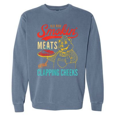 Old Row Smokin Meats And Clapping Cheeks Garment-Dyed Sweatshirt