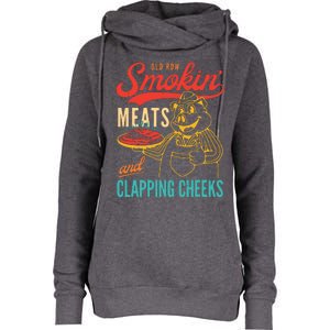 Old Row Smokin Meats And Clapping Cheeks Funny Womens Funnel Neck Pullover Hood