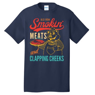 Old Row Smokin Meats And Clapping Cheeks Funny Tall T-Shirt