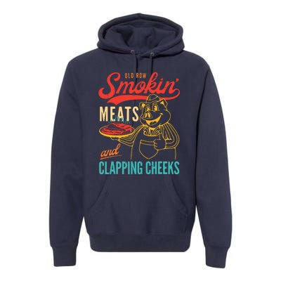 Old Row Smokin Meats And Clapping Cheeks Funny Premium Hoodie