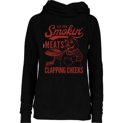 Old Row Smokin Meats And Clapping Cheeks Funny Old Row Smokin Meats And Clappi Womens Funnel Neck Pullover Hood