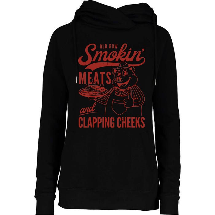 Old Row Smokin Meats And Clapping Cheeks Funny Old Row Smokin Meats And Clappi Womens Funnel Neck Pullover Hood