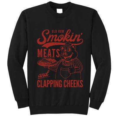 Old Row Smokin Meats And Clapping Cheeks Funny Old Row Smokin Meats And Clappi Tall Sweatshirt