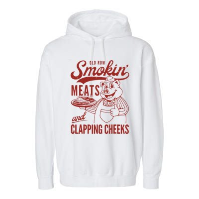 Old Row Smokin Meats And Clapping Cheeks Funny Old Row Smokin Meats And Clappi Garment-Dyed Fleece Hoodie