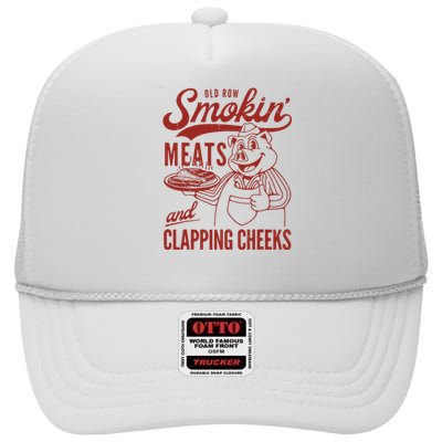 Old Row Smokin Meats And Clapping Cheeks Funny Old Row Smokin Meats And Clappi High Crown Mesh Back Trucker Hat