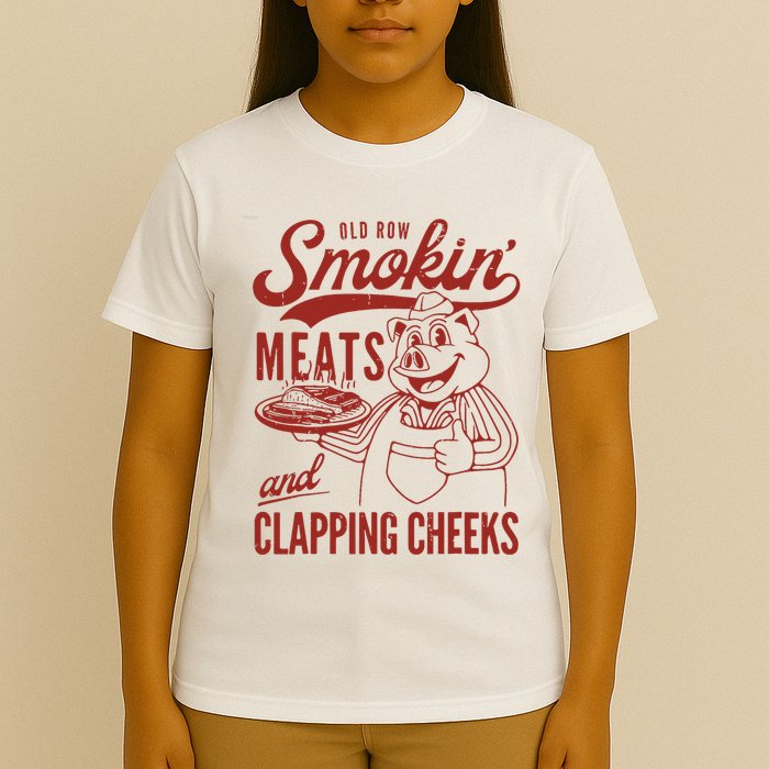 Old Row Smokin Meats And Clapping Cheeks Funny Old Row Smokin Meats And Clappi T-Shirt