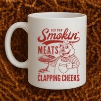 Old Row Smokin Meats And Clapping Cheeks Funny Old Row Smokin Meats And Clappi Mug