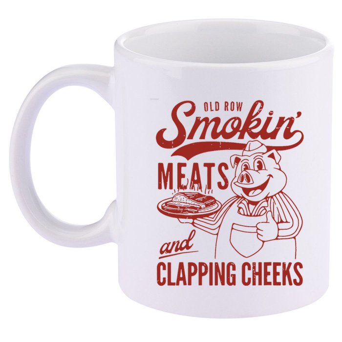 Old Row Smokin Meats And Clapping Cheeks Funny Old Row Smokin Meats And Clappi 11oz C Handle Ceramic Mug