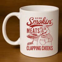 Old Row Smokin Meats And Clapping Cheeks Funny Old Row Smokin Meats And Clappi 11oz C Handle Ceramic Mug