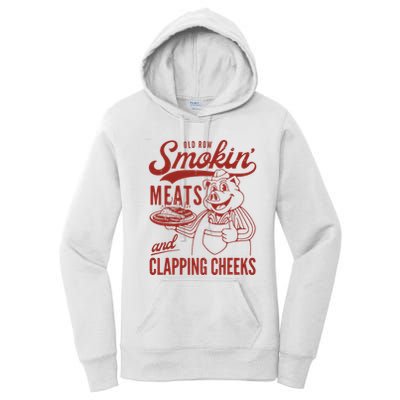 Old Row Smokin Meats And Clapping Cheeks Funny Old Row Smokin Meats And Clappi Women's Pullover Hoodie