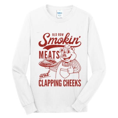 Old Row Smokin Meats And Clapping Cheeks Funny Old Row Smokin Meats And Clappi Tall Long Sleeve T-Shirt