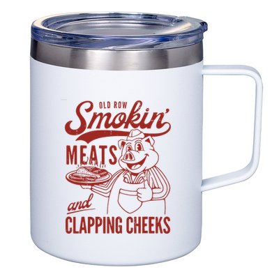 Old Row Smokin Meats And Clapping Cheeks Funny Old Row Smokin Meats And Clappi 12oz Stainless Steel Coffee Mug