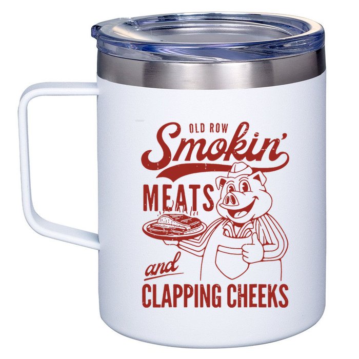 Old Row Smokin Meats And Clapping Cheeks Funny Old Row Smokin Meats And Clappi 12oz Stainless Steel Coffee Mug