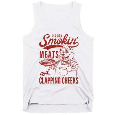 Old Row Smokin Meats And Clapping Cheeks Funny Old Row Smokin Meats And Clappi Tank Top