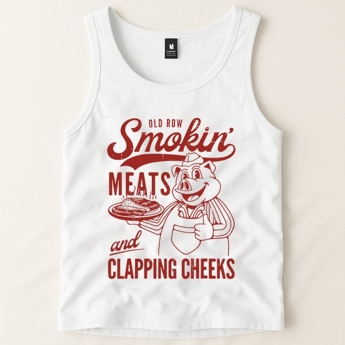 Old Row Smokin Meats And Clapping Cheeks Funny Old Row Smokin Meats And Clappi Tank Top