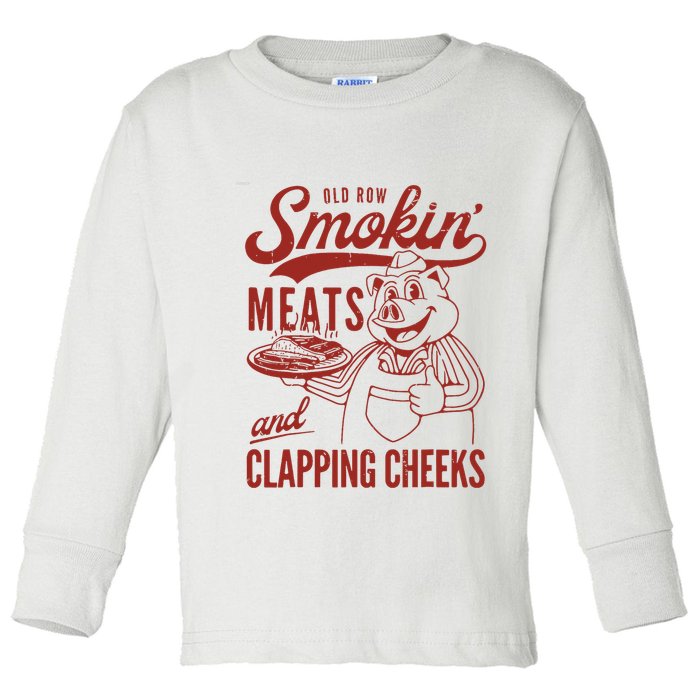 Old Row Smokin Meats And Clapping Cheeks Funny Old Row Smokin Meats And Clappi Toddler Long Sleeve Shirt