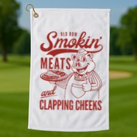 Old Row Smokin Meats And Clapping Cheeks Funny Old Row Smokin Meats And Clappi Golf Towel