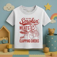 Old Row Smokin Meats And Clapping Cheeks Funny Old Row Smokin Meats And Clappi Toddler T-Shirt