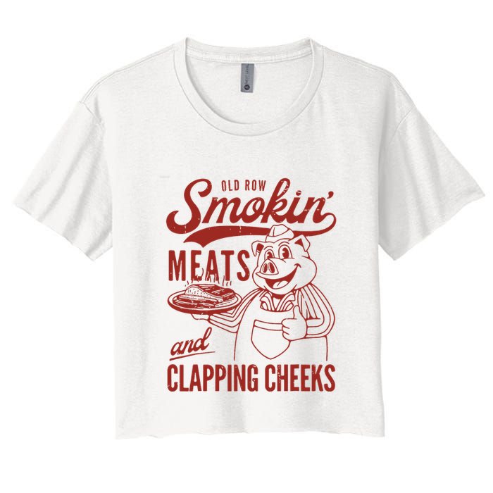 Old Row Smokin Meats And Clapping Cheeks Funny Old Row Smokin Meats And Clappi Crop Top