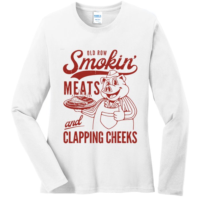 Old Row Smokin Meats And Clapping Cheeks Funny Old Row Smokin Meats And Clappi Ladies Long Sleeve Shirt
