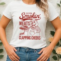 Old Row Smokin Meats And Clapping Cheeks Funny Old Row Smokin Meats And Clappi Womens T-Shirt