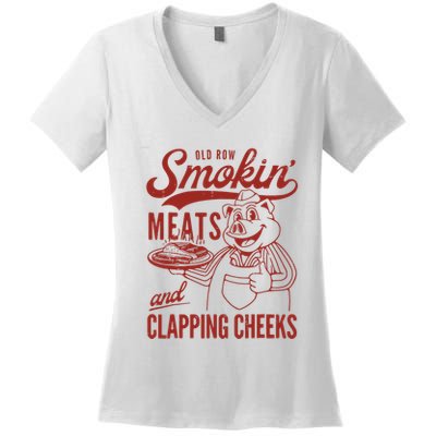 Old Row Smokin Meats And Clapping Cheeks Funny Old Row Smokin Meats And Clappi Women's V-Neck T-Shirt
