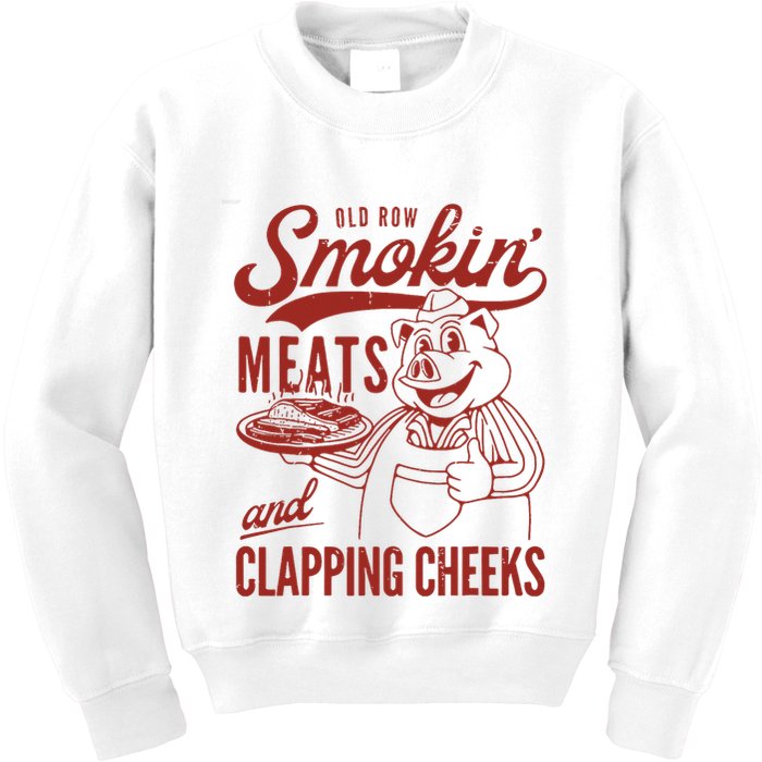 Old Row Smokin Meats And Clapping Cheeks Funny Old Row Smokin Meats And Clappi Kids Sweatshirt