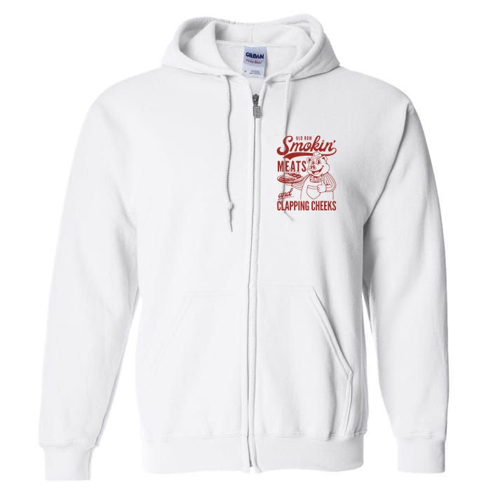 Old Row Smokin Meats And Clapping Cheeks Funny Old Row Smokin Meats And Clappi Full Zip Hoodie