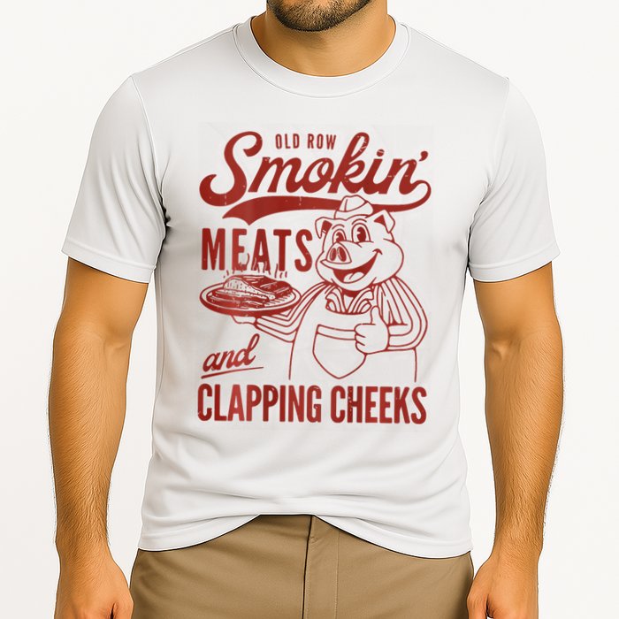 Old Row Smokin Meats And Clapping Cheeks Funny Bbq Performance Shirt