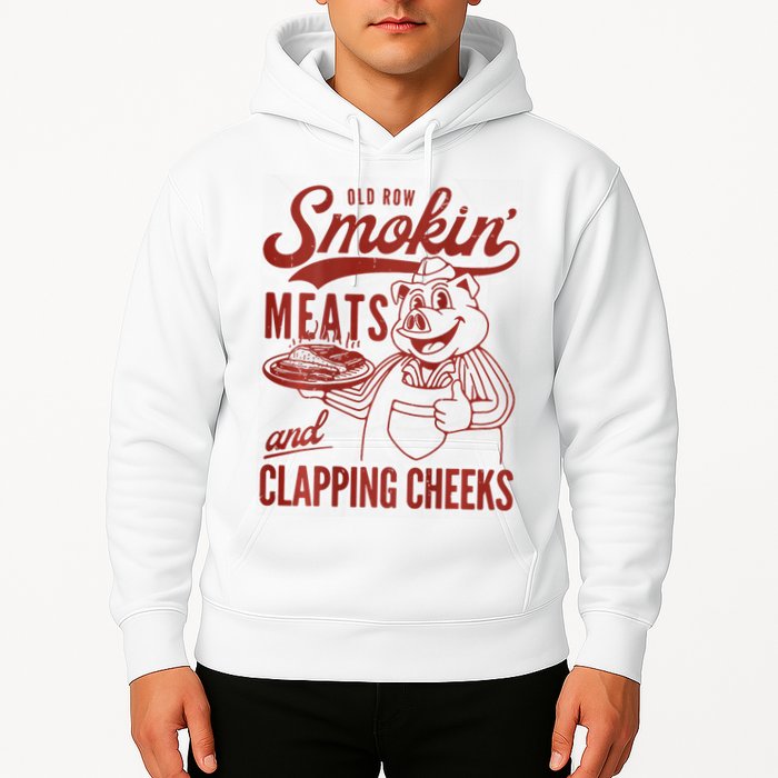Old Row Smokin Meats And Clapping Cheeks Funny Bbq Hoodie