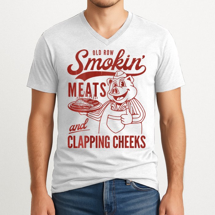 Old Row Smokin Meats And Clapping Cheeks Funny Bbq V-Neck T-Shirt