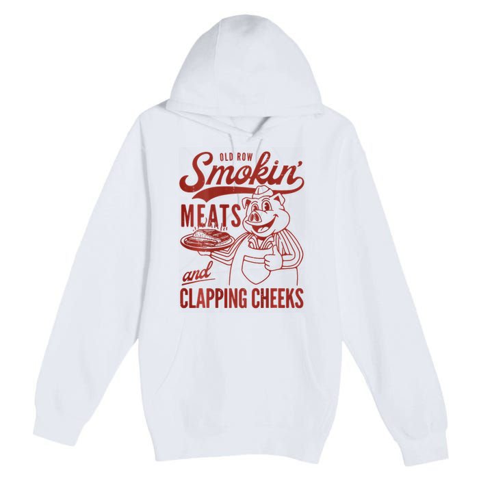 Old Row Smokin Meats And Clapping Cheeks Funny Bbq Premium Pullover Hoodie