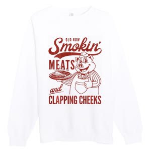 Old Row Smokin Meats And Clapping Cheeks Funny Bbq Premium Crewneck Sweatshirt