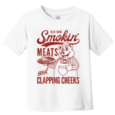 Old Row Smokin Meats And Clapping Cheeks Funny Bbq Toddler T-Shirt