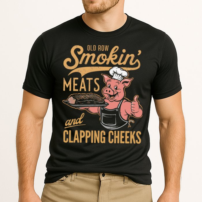 Old Row Smokin Meats And Clapping Cheeks Funny Performance Shirt