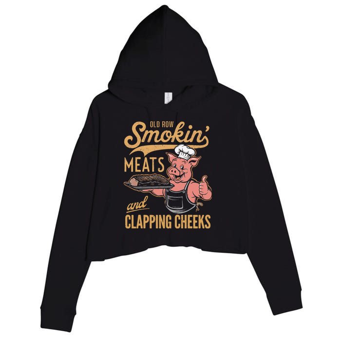 Old Row Smokin Meats And Clapping Cheeks Funny Crop Fleece Hoodie